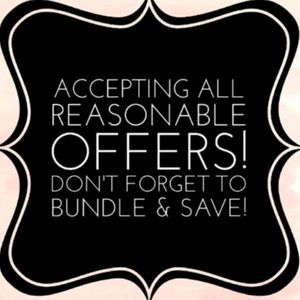 Reasonable offers always accepted!